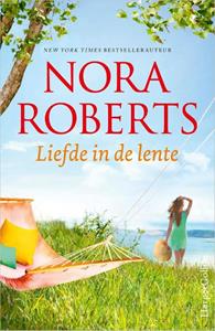 Nora Roberts Liefde in de lente -   (ISBN: 9789402712254)