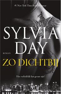 Sylvia Day Zo dichtbij -   (ISBN: 9789402712261)