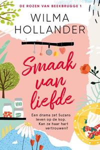Wilma Hollander De Rozen van Beekbrugge 1 - Smaak van liefde -   (ISBN: 9789402712520)
