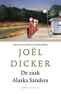 Joël Dicker De zaak Alaska Sanders -   (ISBN: 9789403187419)