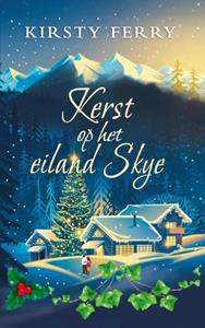 Kirsty Ferry Kerst op het eiland Skye -   (ISBN: 9789403620398)