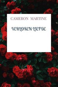 Cameron Martine Verloren liefde -   (ISBN: 9789403629025)