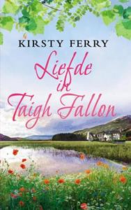 Kirsty Ferry Liefde in Taigh Fallon -   (ISBN: 9789403658780)