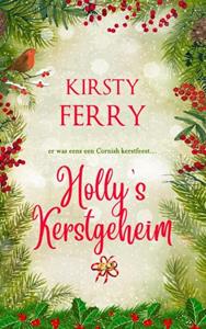 Kirsty Ferry Holly's kerstgeheim -   (ISBN: 9789403662398)