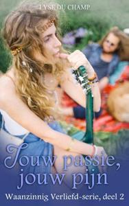 Lyse Du Champ Jouw passie, jouw pijn -   (ISBN: 9789403679181)