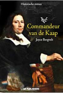 Joyce Bergvelt Commandeur van de Kaap -   (ISBN: 9789460229985)
