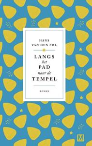 Hans van den Pol Langs het pad naar de tempel -   (ISBN: 9789460684562)