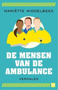 Mariette Middelbeek Pakket De mensen van de ambulance -   (ISBN: 9789460684838)