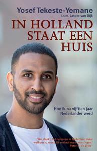 Jasper van Dijk, Yosef Tekeste-Yemane In Holland staat een huis -   (ISBN: 9789461645647)