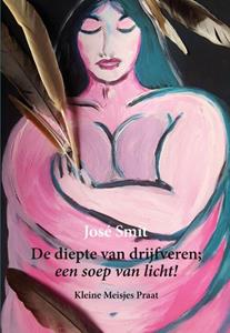 José Smit De diepte van drijfveren; een soep van licht -   (ISBN: 9789463284943)