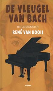 René van Rooij De Vleugel van Bach -   (ISBN: 9789463389426)