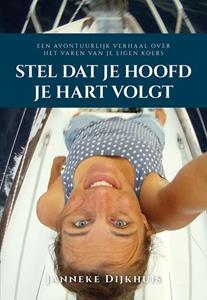 Janneke Dijkhuis Stel dat je hoofd je hart volgt -   (ISBN: 9789463654074)