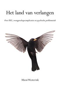 Mieni Westerink Het land van verlangen -   (ISBN: 9789463654098)