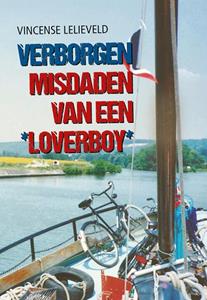 Vincense Lelieveld Verborgen misdaden van een loverboy -   (ISBN: 9789463654586)