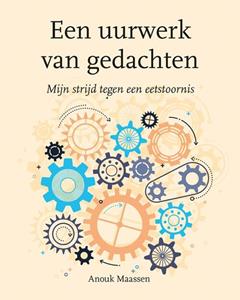 Anouk Maassen Een uurwerk van gedachten -   (ISBN: 9789463655040)