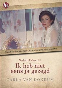 Carla van Dokkum Ik heb niet eens ja gezegd -   (ISBN: 9789463895408)