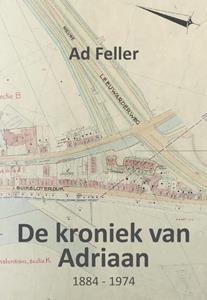 Ad Feller De kroniek van Adriaan -   (ISBN: 9789463455145)