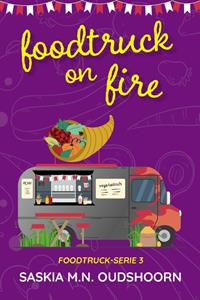 Saskia M.N. Oudshoorn Foodtruck on Fire -   (ISBN: 9789020553642)