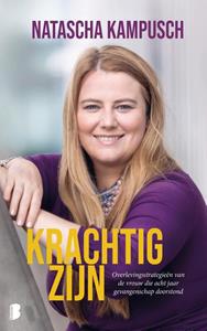 Natascha Kampusch Krachtig zijn -   (ISBN: 9789022599099)