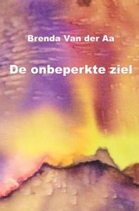 Brenda van der Aa De onbeperkte ziel -   (ISBN: 9789464354836)