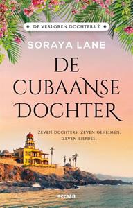 Soraya Lane De verloren dochters 2 - De Cubaanse dochter -   (ISBN: 9789046830918)