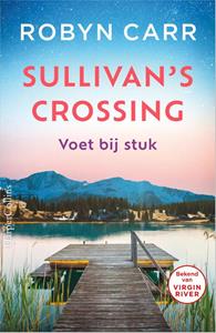 Robyn Carr Sullivan's Crossing 2 - Voet bij stuk -   (ISBN: 9789402712964)