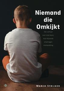 Marco Strijker Niemand die omkijkt -   (ISBN: 9789464507270)