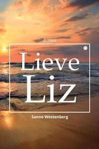 Sanne Westenberg Lieve Liz -   (ISBN: 9789464685497)