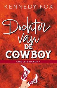 Kennedy Fox Dochter van de cowboy -   (ISBN: 9789464820201)