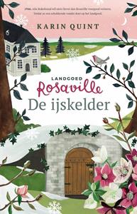 Karin Quint Landgoed Rosaville 3 - De ijskelder -   (ISBN: 9789021039886)
