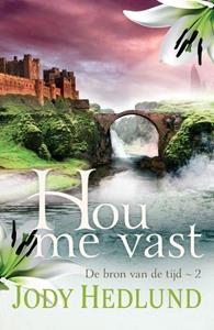 Jody Hedlund Hou me vast -   (ISBN: 9789029734646)