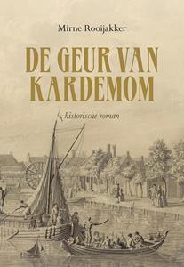 Mirne Rooijakker De Geur van Kardemom -   (ISBN: 9789463655200)