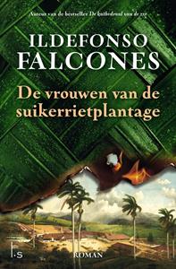 Ildefonso Falcones De vrouwen van de suikerrietplantage -   (ISBN: 9789021038483)