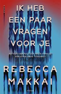 Rebecca Makkai Ik heb een paar vragen voor je -   (ISBN: 9789046830994)