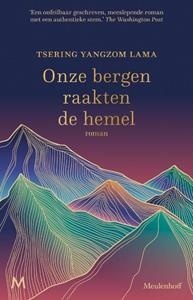 Tsering Lama Onze bergen raakten de hemel -   (ISBN: 9789029097376)