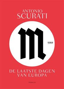 Antonio Scurati M. De laatste dagen van Europa -   (ISBN: 9789463811927)