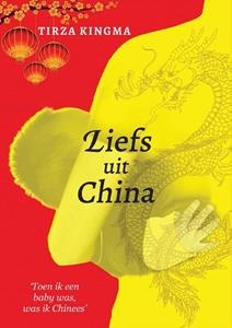 Tirza Kingma Liefs uit China -   (ISBN: 9789493280946)