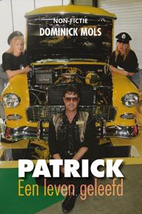 Dominick Mols Patrick, een leven geleefd -   (ISBN: 9789493293243)