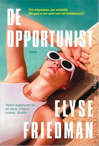 Elyse Friedman De opportunist -   (ISBN: 9789402712834)