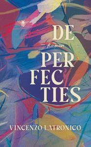 Vincenzo Latronico De perfecties -   (ISBN: 9789403104126)
