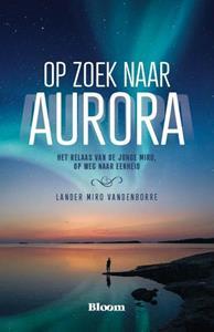 Lander Miro Vandenborre Op zoek naar Aurora -   (ISBN: 9789072189387)