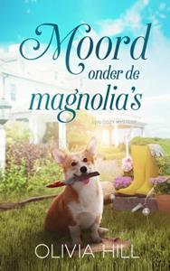 Olivia Hill Moord onder de magnolia's -   (ISBN: 9789464851397)