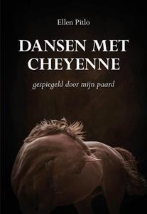 Ellen Pitlo Dansen met Cheyenne -   (ISBN: 9789463655422)