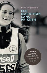 Eline Begemann Een marathon lang prikken -   (ISBN: 9789492010261)