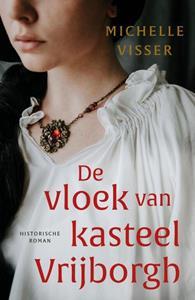 Michelle Visser De vloek van kasteel Vrijborgh -   (ISBN: 9789020551617)