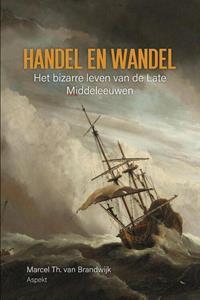 Marcel Th. Brandwijk Handel en Wandel -   (ISBN: 9789464870091)