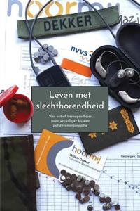 Willem Dekker Leven met slechthorendheid -   (ISBN: 9789464313420)