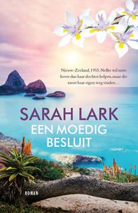 Sarah Lark Een moedig besluit -   (ISBN: 9789026166952)