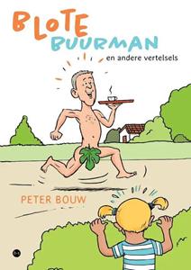 Peter Bouw Blote buurman en andere vertelsels -   (ISBN: 9789464687743)