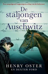 Dexter Ford, Henry Oster De staljongen van Auschwitz -   (ISBN: 9789026166723)